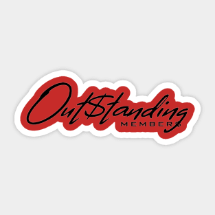 Outstanding members Cursive design Sticker